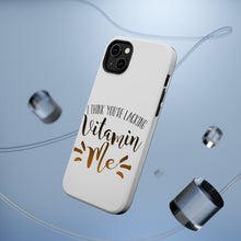 DistinctInk ToughCase for Apple iPhone, Compatible with MagSafe Charging - I Think You're Lacking Vitamin Me