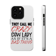 DistinctInk ToughCase for Apple iPhone, Compatible with MagSafe Charging - Crazy Cow Lady As If It's a Bad Thing