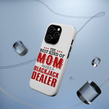 DistinctInk ToughCase for Apple iPhone, Compatible with MagSafe Charging - Best Mom Raises a Blackjack Dealer