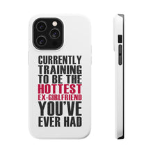 DistinctInk ToughCase for Apple iPhone, Compatible with MagSafe Charging - Training to be Hottest Ex Girlfriend Ever