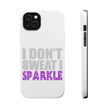 DistinctInk ToughCase for Apple iPhone, Compatible with MagSafe Charging - I Don't Sweat I Sparkle