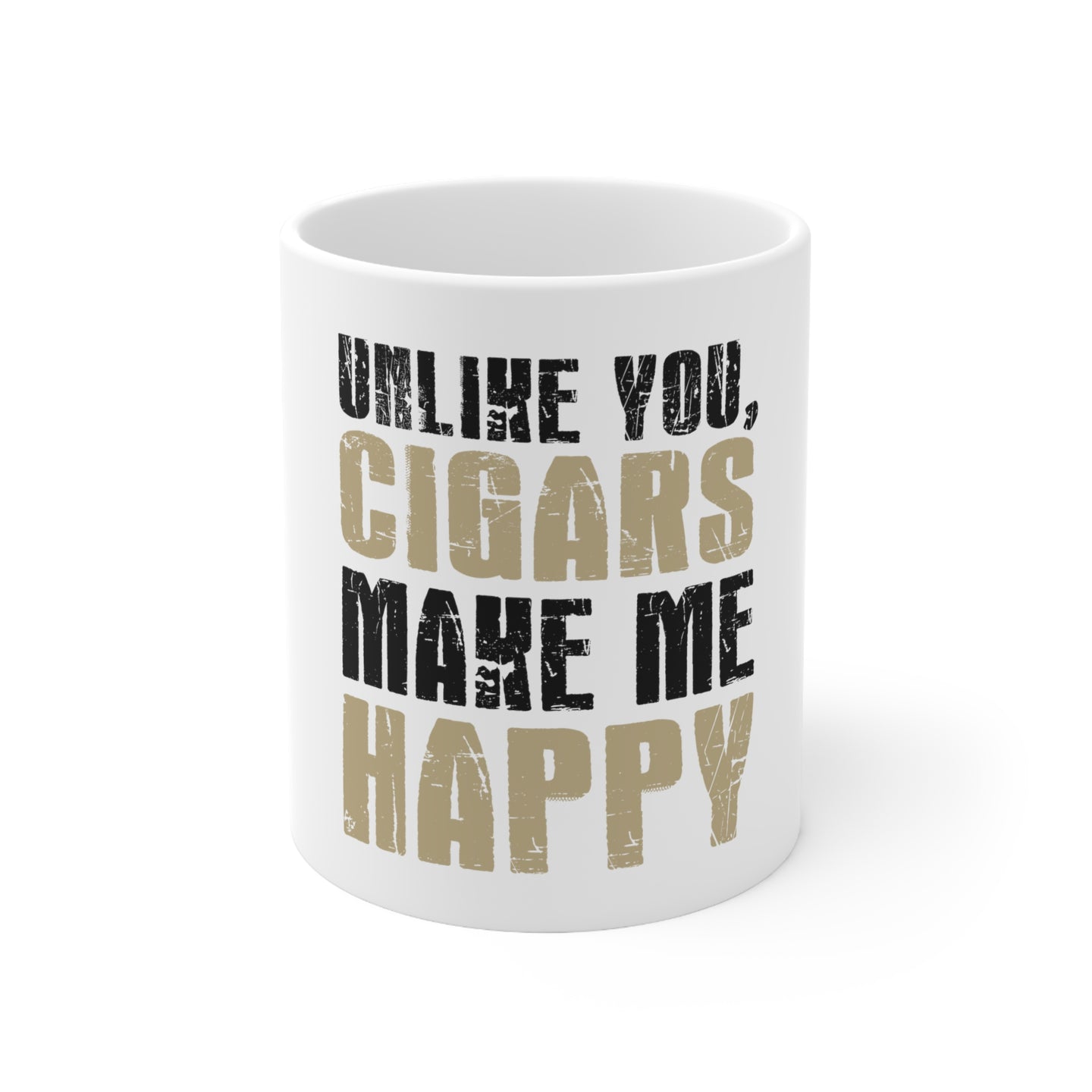 DistinctInk Glossy White Coffee / Tea Mug - Unlike You, Cigars Make Me Happy