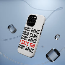 DistinctInk ToughCase for Apple iPhone, Compatible with MagSafe Charging - Good Game I Hate You Good Game