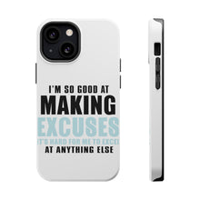 DistinctInk ToughCase for Apple iPhone, Compatible with MagSafe Charging - I'm So Good at Making Excuses