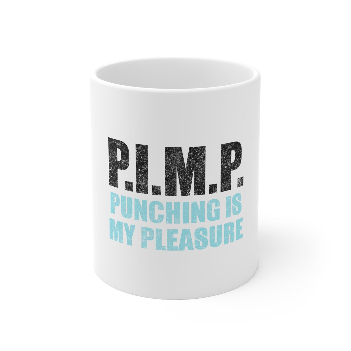 DistinctInk Glossy White Coffee / Tea Mug - PIMP - Punching Is My Pleasure