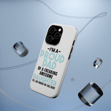 DistinctInk ToughCase for Apple iPhone, Compatible with MagSafe Charging - I'm a Proud Dad of Awesome Daughter