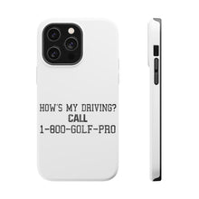 DistinctInk ToughCase for Apple iPhone, Compatible with MagSafe Charging - How's My Driving Call 1-800-GOLF-PRO