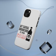 DistinctInk ToughCase for Apple iPhone, Compatible with MagSafe Charging - My Casual Drinking Is Your Alcohol Poisoning