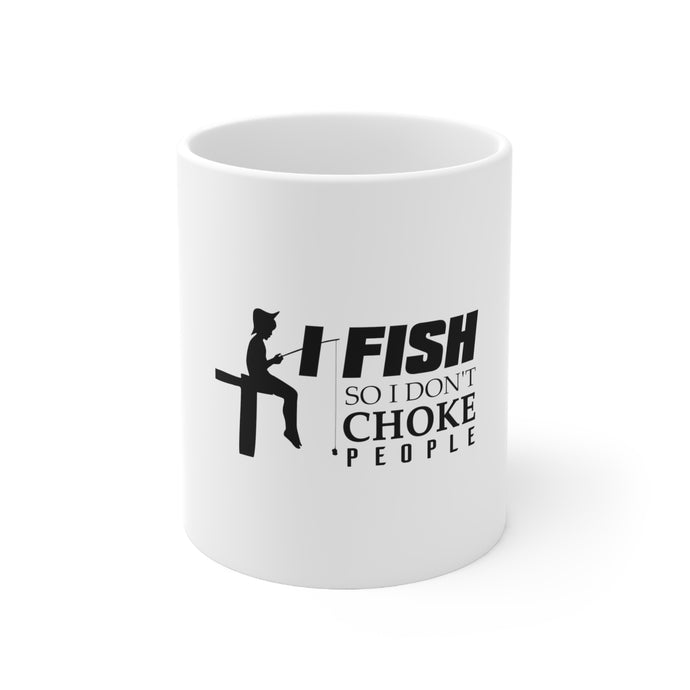 DistinctInk Glossy White Coffee / Tea Mug - I Fish So I Don't Choke People