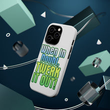 DistinctInk ToughCase for Apple iPhone, Compatible with MagSafe Charging - When in Doubt Twerk it Out
