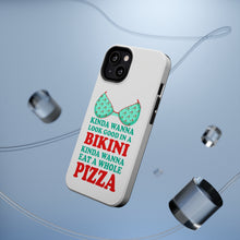 DistinctInk ToughCase for Apple iPhone, Compatible with MagSafe Charging - Kinda Wanna Look Good in Bikini Want Whole Pizza