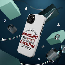 DistinctInk ToughCase for Apple iPhone, Compatible with MagSafe Charging - Never Realized How Different Packing For Trip