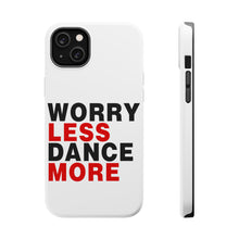 DistinctInk ToughCase for Apple iPhone, Compatible with MagSafe Charging - Worry Less, Dance More