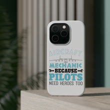 DistinctInk ToughCase for Apple iPhone, Compatible with MagSafe Charging - Aircraft Mechanic Pilots Need Heroes Too