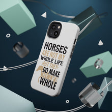 DistinctInk ToughCase for Apple iPhone, Compatible with MagSafe Charging - Horses Make My Life Whole