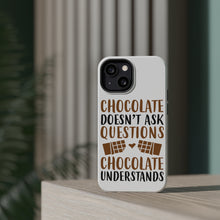 DistinctInk ToughCase for Apple iPhone, Compatible with MagSafe Charging - Chocolate Doesn't Ask Questions Understands