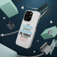 DistinctInk ToughCase for Apple iPhone, Compatible with MagSafe Charging - I'm a Lawyer Creative Cool Passionate Crazy