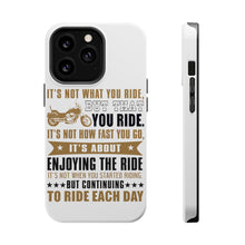 DistinctInk ToughCase for Apple iPhone, Compatible with MagSafe Charging - Not What Your Ride, That You Ride Motorcycle