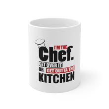 DistinctInk Glossy White Coffee / Tea Mug - I'm the Chef Get Over it