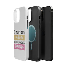 DistinctInk ToughCase for Apple iPhone, Compatible with MagSafe Charging - I Run On Caffeine Cuss Words & Feminism