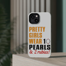 DistinctInk ToughCase for Apple iPhone, Compatible with MagSafe Charging - Pretty Girls Wear 10 Pearls 2 Rubies
