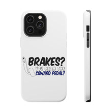 DistinctInk ToughCase for Apple iPhone, Compatible with MagSafe Charging - Brakes? The Coward Pedal?