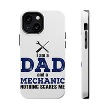 DistinctInk ToughCase for Apple iPhone, Compatible with MagSafe Charging - Dad and Mechanic - Nothing Scares Me