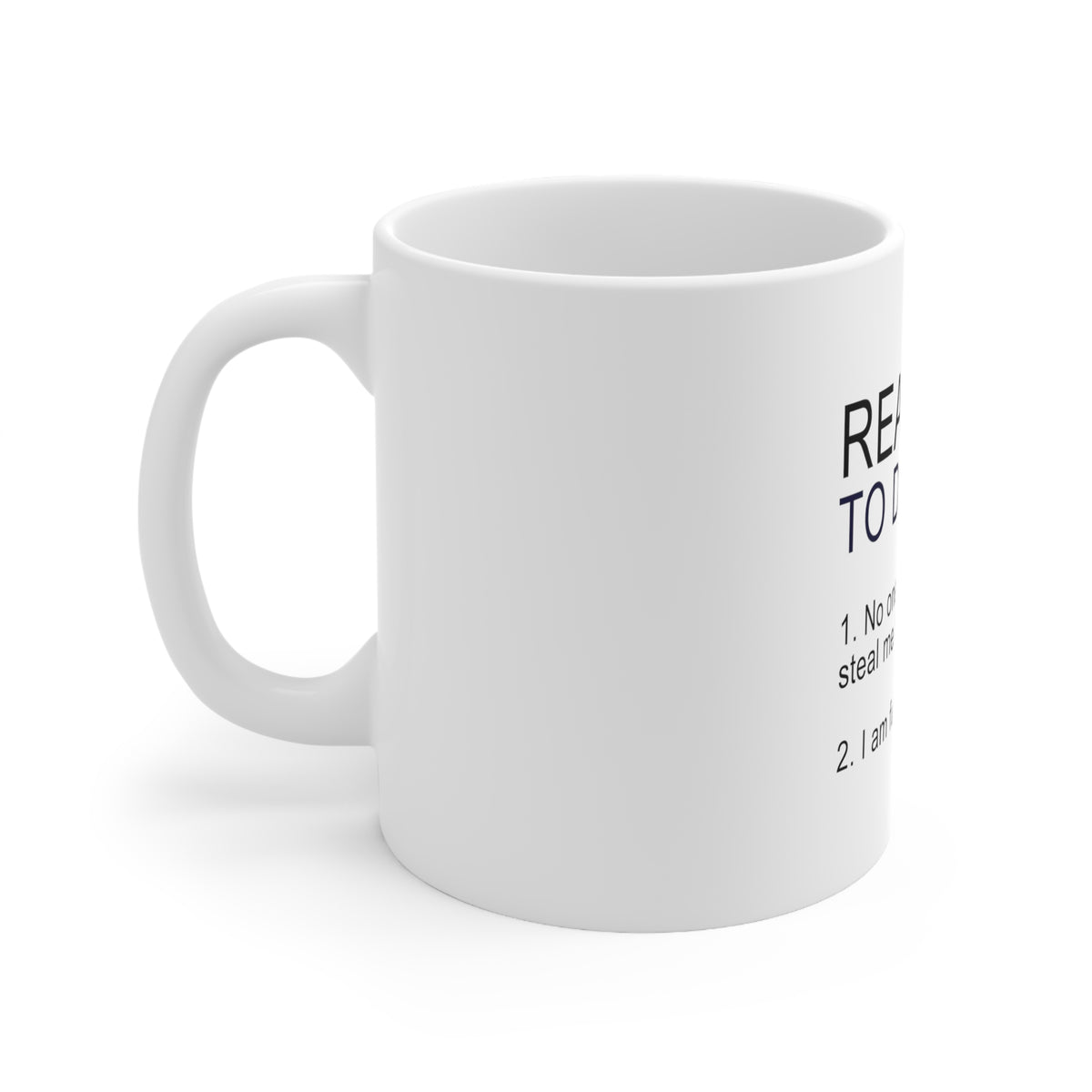 Glossy White Coffee / Tea Mug - Reasons To Date Me: No One Will Steal Me, view 2