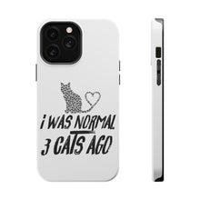 DistinctInk ToughCase for Apple iPhone, Compatible with MagSafe Charging - I Was Normal 3 Cats Ago
