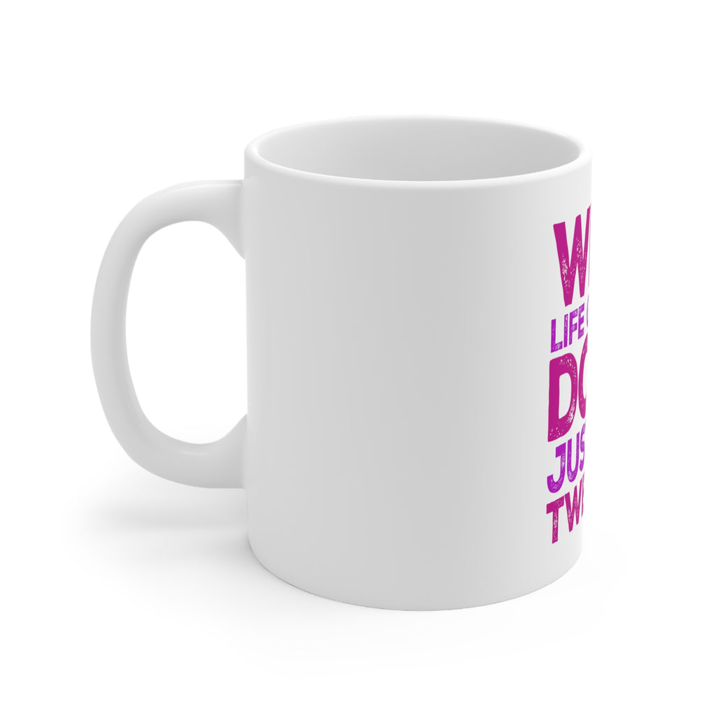 Glossy White Coffee / Tea Mug - When Life Gets You Down Just Keep Twerking, view 2