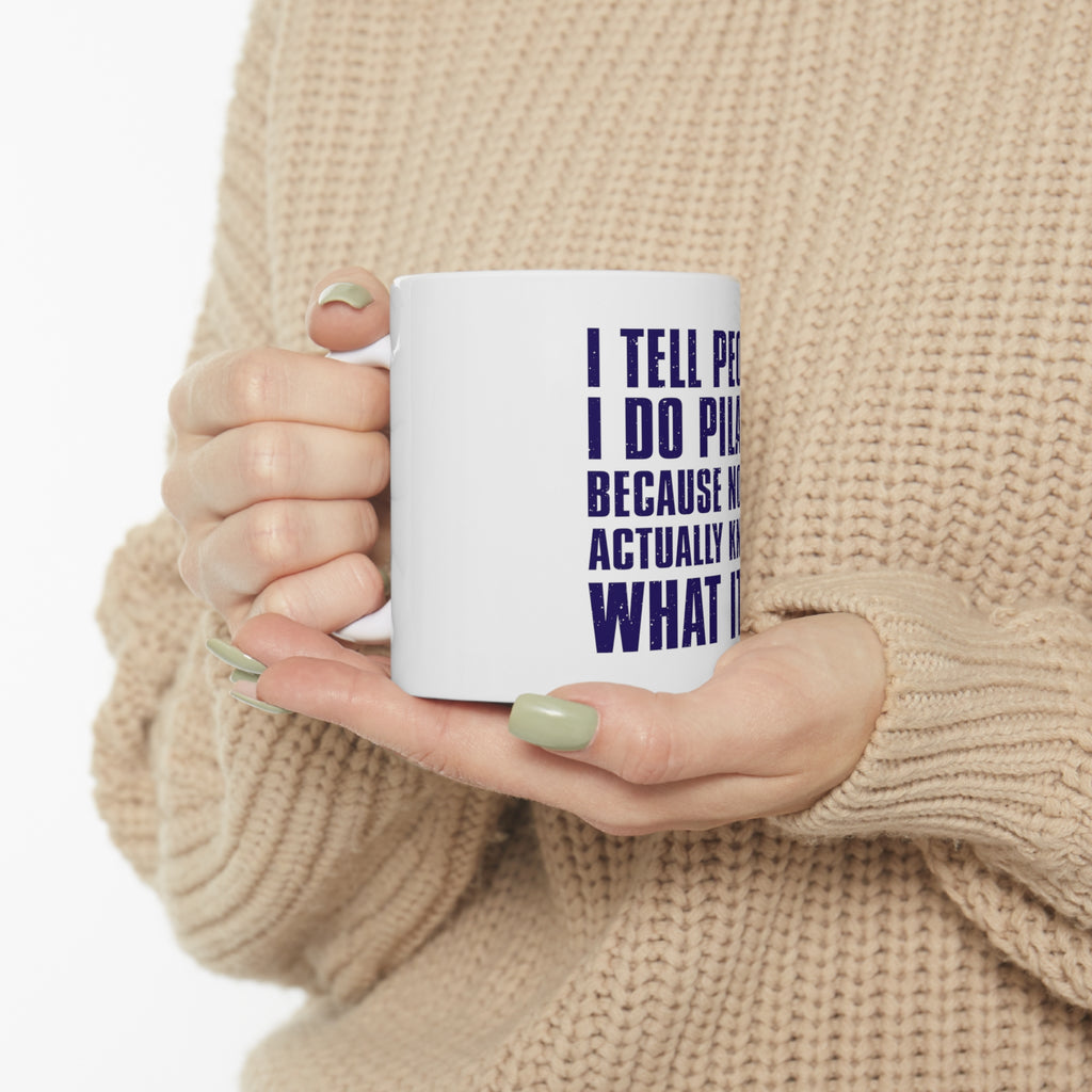Glossy White Coffee / Tea Mug - I Tell People I Do Pilates No One Knows, view 10
