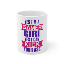 DistinctInk Glossy White Coffee / Tea Mug - Yes I'm a Gamer Girl I Can Kick you’re a$$