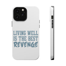 DistinctInk ToughCase for Apple iPhone, Compatible with MagSafe Charging - Living Well is The Best Revenge