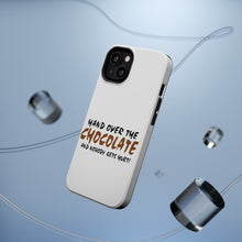 DistinctInk ToughCase for Apple iPhone, Compatible with MagSafe Charging - Hand Over The Chocolate Nobody Gets Hurt