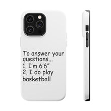 DistinctInk ToughCase for Apple iPhone, Compatible with MagSafe Charging - I'm 6'6" I Do Play Basketball