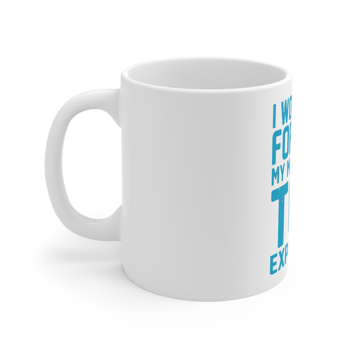 Glossy White Coffee / Tea Mug - I Won't Cry For You My Mascara's Too Expensive, view 2