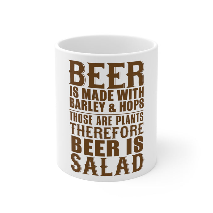 DistinctInk Glossy White Coffee / Tea Mug - Beer Is Barley & Hops Beer is Salad