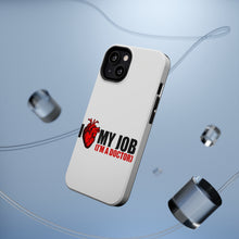 DistinctInk ToughCase for Apple iPhone, Compatible with MagSafe Charging - I Heart My Job - I'm A Doctor