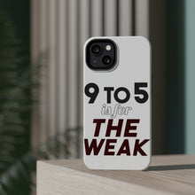 DistinctInk ToughCase for Apple iPhone, Compatible with MagSafe Charging - 9 to 5 Is For the Weak