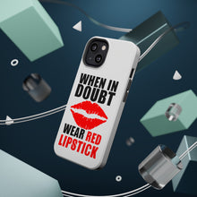 DistinctInk ToughCase for Apple iPhone, Compatible with MagSafe Charging - When in Doubt Where Red Lipstick