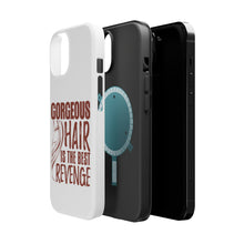 DistinctInk ToughCase for Apple iPhone, Compatible with MagSafe Charging - Gorgeous Hair is the Best Revenge