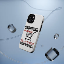 DistinctInk ToughCase for Apple iPhone, Compatible with MagSafe Charging - Shopping is an Art I'm an Artist Respect
