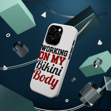 DistinctInk ToughCase for Apple iPhone, Compatible with MagSafe Charging - Working On My Bikini Body