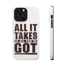 DistinctInk ToughCase for Apple iPhone, Compatible with MagSafe Charging - All It Takes Is All You've Got Baseball