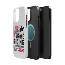 DistinctInk ToughCase for Apple iPhone, Compatible with MagSafe Charging - I Ride Because It's the Only Thing That's Right