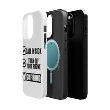 DistinctInk ToughCase for Apple iPhone, Compatible with MagSafe Charging - Call in Sick, Turn Off Phone, Go Fishing
