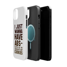 DistinctInk ToughCase for Apple iPhone, Compatible with MagSafe Charging - I Just Wanna Have ABS-olutely All The Cookies