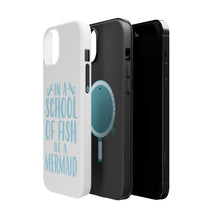 DistinctInk ToughCase for Apple iPhone, Compatible with MagSafe Charging - In a School of Fish Be a Mermaid