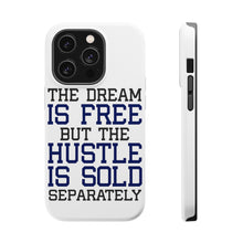 DistinctInk ToughCase for Apple iPhone, Compatible with MagSafe Charging - The Dream is Free Hustle Sold Separately