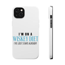 DistinctInk ToughCase for Apple iPhone, Compatible with MagSafe Charging - I'm on a Whiskey Diet Already Lost 5 Days